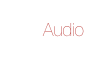 Audio